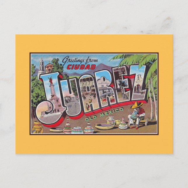 Vintage greetings from Ciudad Juarez Old Mexico Postcard (Front)