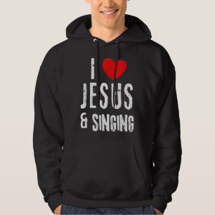 Vintage Grunge I Love JESUS And SINGING, Christian Hoodie