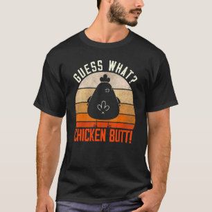 Vintage Guess What Chicken Butt Cute Chicken Butt T-Shirt