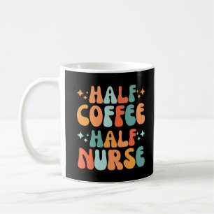 Vintage Half Coffee Half Nurse Coffee Mug