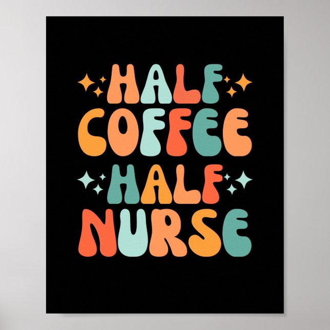 Vintage Half Coffee Half Nurse Poster (Front)