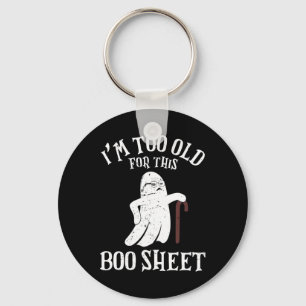 Vintage Halloween I'm Too Old For This Boo Sheet Key Ring
