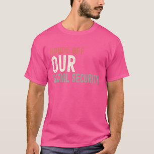 Vintage Hands Off Our Social Security T-Shirt