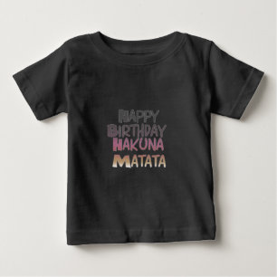 Vintage Happy Birthday Hakuna Matata Purple Inspir Baby T-Shirt