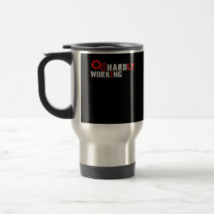 Vintage Hardly Working Funny Typography Essential Travel Mug