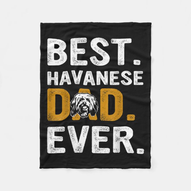 Vintage Havanese Dad Ever Design  Fleece Blanket (Front)