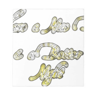 Vintage Have a Nice Day and a Better Night with Gr Notepad