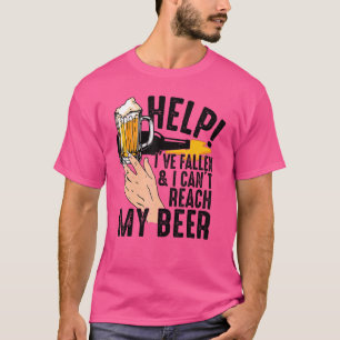 Vintage Help I've Fallen And I Can't Reach My Beer T-Shirt