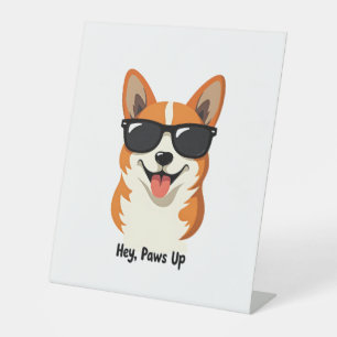 Vintage Hey, Paws Up Corgi with Sunglasses Cute Do Pedestal Sign