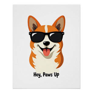 Vintage Hey, Paws Up Corgi with Sunglasses Cute Do Poster