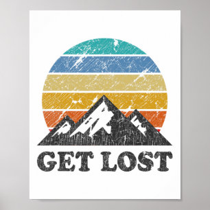 Vintage Hiking - Get Lost - Retro Sunset Mountains Poster