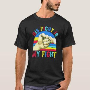 Vintage His Fight Is My Fight Autism Awareness And T-Shirt
