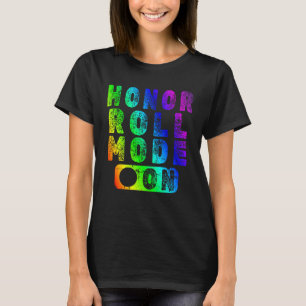 Vintage Honour Roll Mode On Rainbow T-Shirt