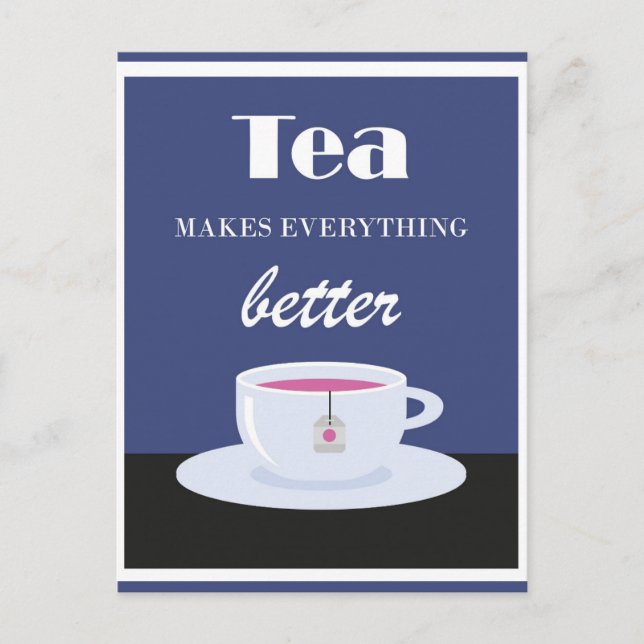 Vintage Hot Tea Makes Everything Better Postcard (Front)