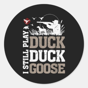 Vintage Hunting Funny I Still Play Duck Hunters Go Classic Round Sticker