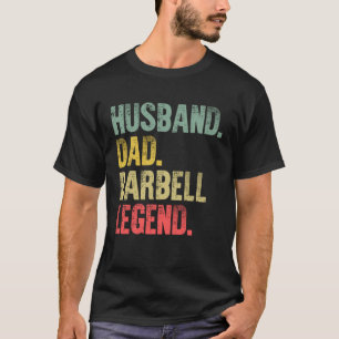 Vintage   Husband Dad Barbell Legend Retro T-Shirt