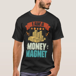 Vintage I Am A Money Magnet Manifestation Wealthy T-Shirt