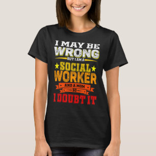 Vintage I Am A Social Worker And A Mum Doubt Mum T-Shirt