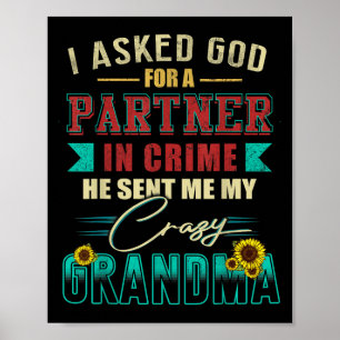 Vintage I Asked God For A Partner In Crime Grandma Poster