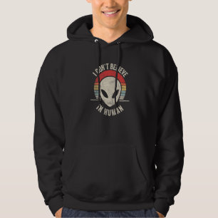 Vintage I Don't Believe In Humans Alien Space Hoodie