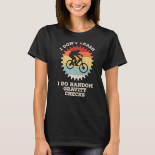 Vintage I Don't Crash Funny Cycling Bike Riding Fa T-Shirt