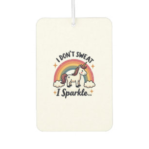 Vintage I Dont Sweat I Sparkle Unicorn Rainbow Fun Car Air Freshener