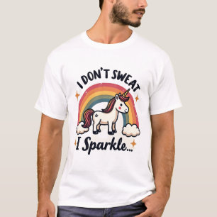 Vintage I Dont Sweat I Sparkle Unicorn Rainbow Fun T-Shirt