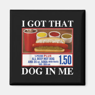 Vintage I Got That Dog In Me Funny Hotdog Men Wome Magnet