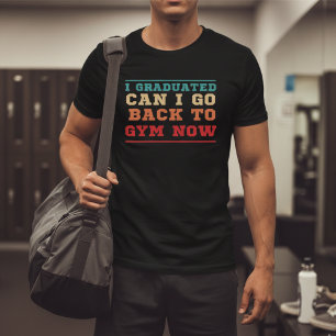 Vintage I graduated can i go back to gym now funny T-Shirt