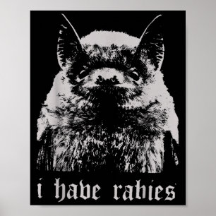 Vintage I Have Rabies Bat Funny Meme Quotes  Poster