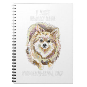 Vintage I Just Really Like Pomeranian OK Funny Pet Notebook