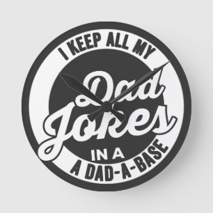 Vintage I Keep All My Dad Jokes In A Dad A Base Bu Round Clock