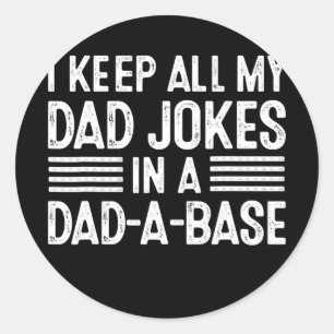 Vintage I Keep All My Dad Jokes In A Dad A Base Classic Round Sticker