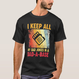 Vintage I Keep All My Dad Jokes In A Dad-A-Base Fa T-Shirt