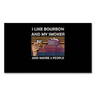 Vintage I Like Bourbon My Smoker 3 People Gifts Magnetic Business Card