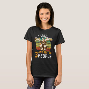Vintage I Like Cats And Tacos And Maybe 3 People T-Shirt