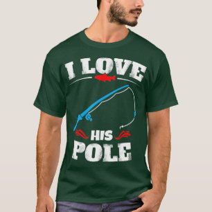Vintage I Love His Pole Funny Fishing Couple Match T-Shirt