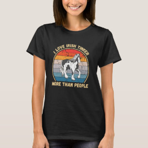 Vintage I Love Irish Tinker Horse More Than People T-Shirt
