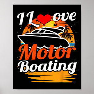 Vintage I Love Motor Boating Retro Funny Boater  Poster
