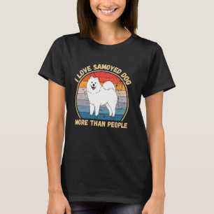 Vintage I Love Samoyed More Than People Samoyed Do T-Shirt