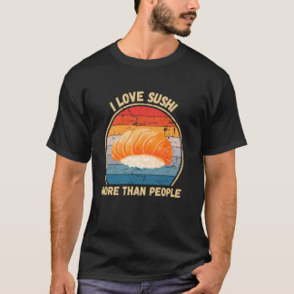 Vintage I Love Sushi More Than People Sushi Food L T-Shirt