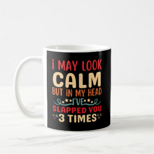 Vintage I may look calm but in my head Coffee Mug