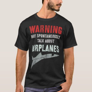 Vintage I May Spontaneously TALK ABOUT AIRPLANES F T-Shirt