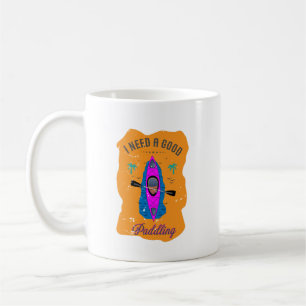 Vintage I Need A Good Paddling Kayaking Kayaker Coffee Mug