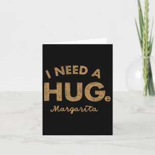 Vintage I Need A Huge Margarita Funny Cinco De May Card
