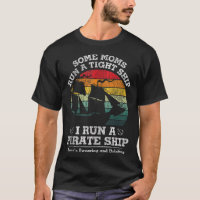 Vintage I Run A Pirate Ship Mum Dad Family Matchin