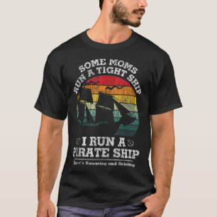 Vintage I Run A Pirate Ship Mum Dad Family Matchin T-Shirt