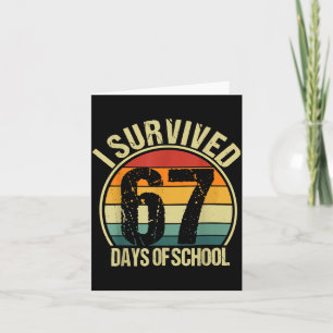 Vintage I Survived 67 Days Of School Funny Meme Te Card