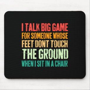 Vintage I Talk Big Game For Someone Whose Feet Don Mouse Mat