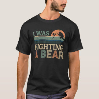 Vintage I Was Fighting A Bear Funny Injury Quick R T-Shirt